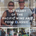 The heart of the pacific wine and food classic