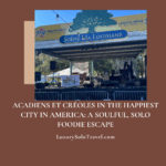 Acadiens et Créoles in The Happiest City in America: A Soulful, Solo Foodie Escape
